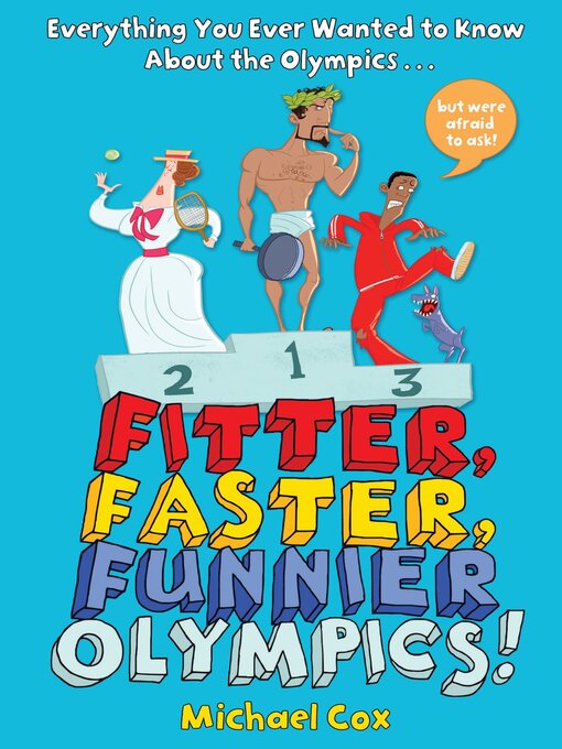 Title details for Fitter, Faster, Funnier Olympics by Michael Cox - Available